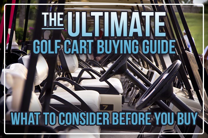 Ultimate Golf Cart Buying Guide